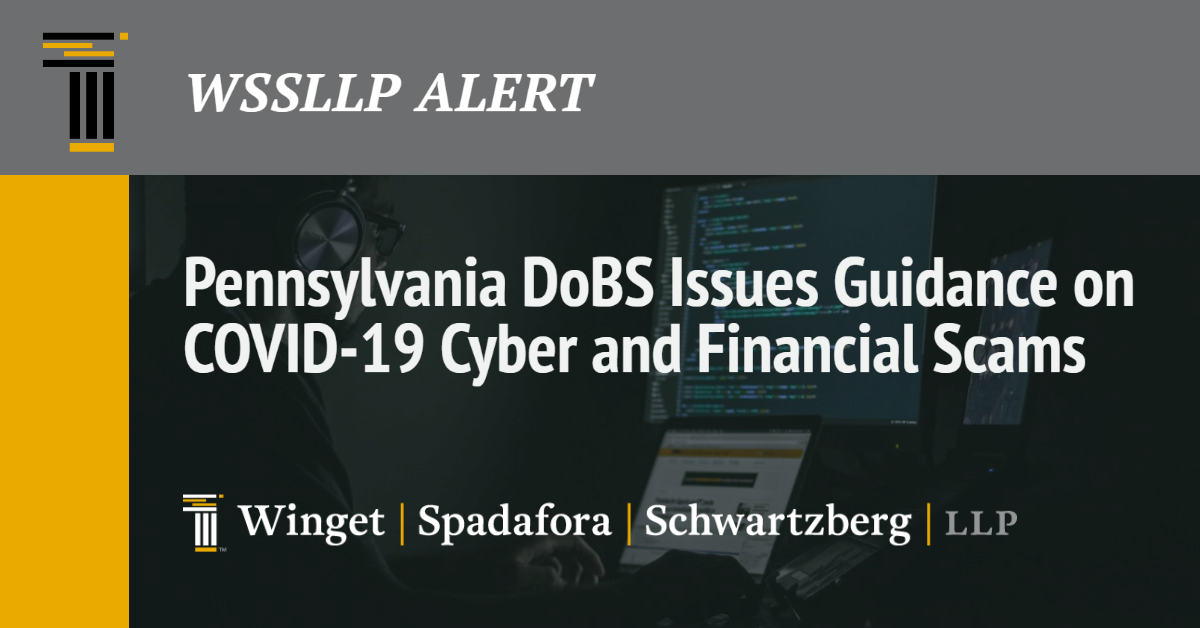 Pennsylvania DoBS Issues Guidance on COVID-19 Cyber and Financial Scams