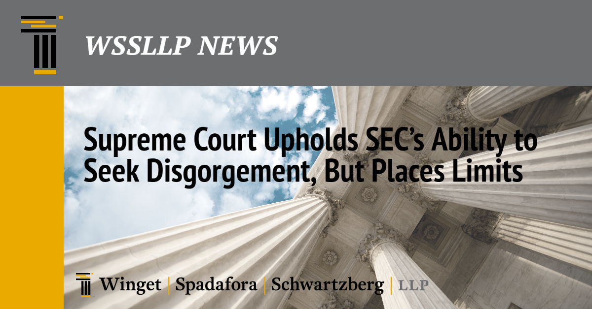 Supreme Court Upholds SEC’s Ability to Seek Disgorgement, But Places Limits