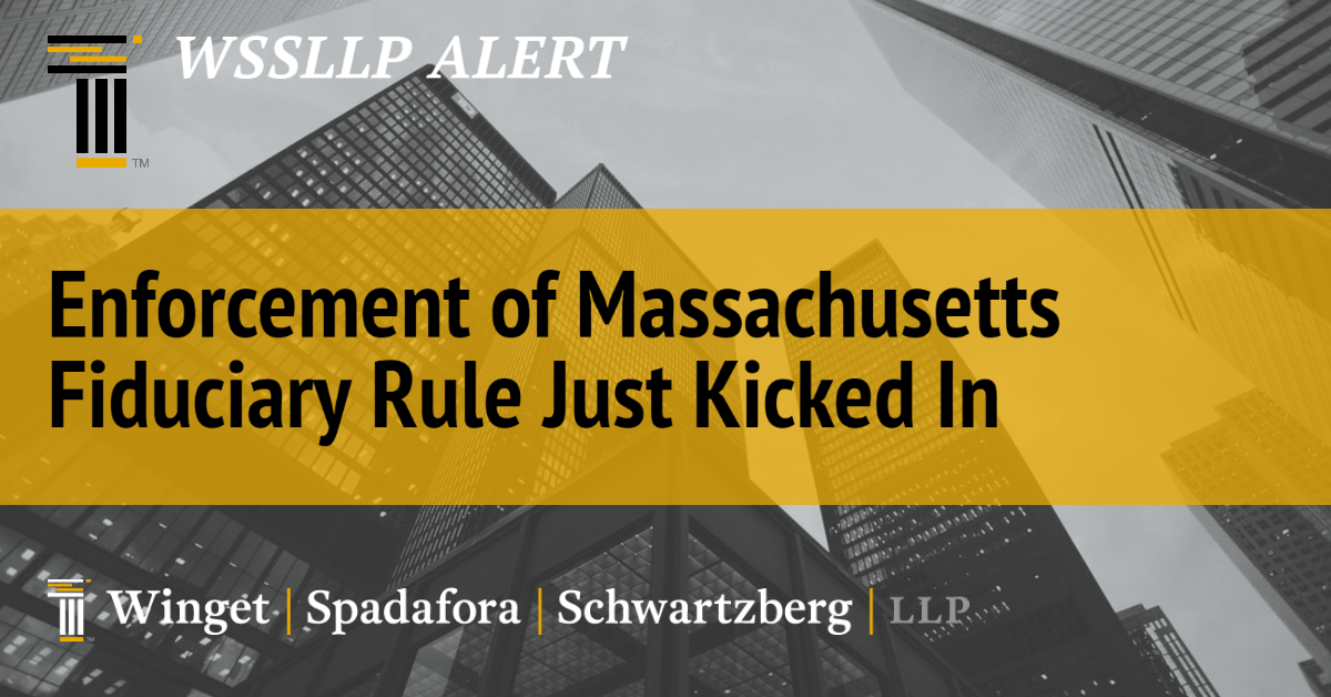 Enforcement of Massachusetts Fiduciary Rule Just Kicked In