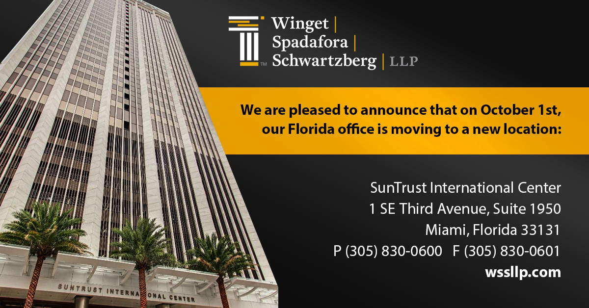 Winget, Spadafora & Schwartzberg’s Florida Office Has Relocated