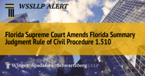 Florida Supreme Court Amends Florida Summary Judgment Rule of Civil Procedure 1.510